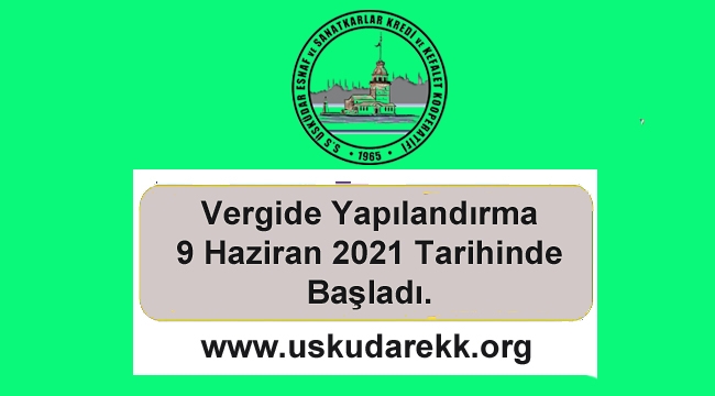 Vergide Büyük Yapılandırma 9 Haziran 2021 de Başladı