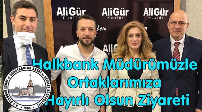 Üsküdar Halkbank Müdürümüzle Kooperatif Ortaklarımıza Hayırlı Olsun Ziyareti
