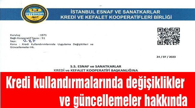  KREDİM KULLANDIRIMLARINDA UYGULAMA DEĞİŞİKLİĞİ VE GÜNCELLEMELER HK
