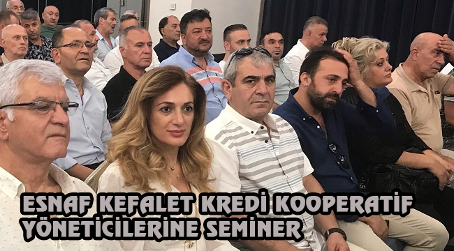 ESNAF KEFALE KRDİ KOOPERATİFLERİ YÖNETİCİLERİNE SEMİNER.